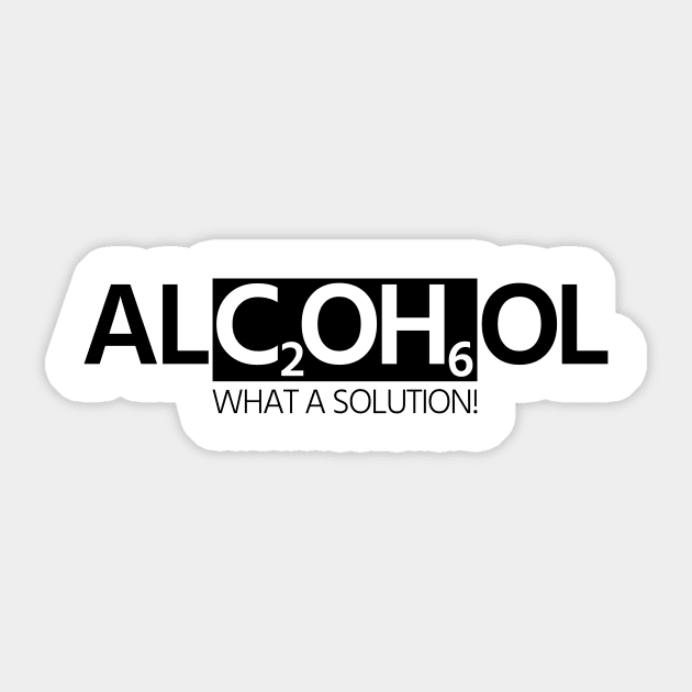 Cool Alcohol What A Solution Chemical Formula Sticker by peter2art